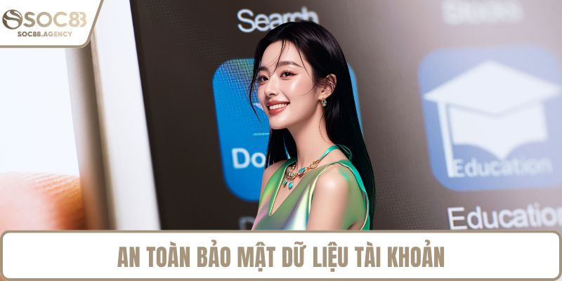 An toàn bảo mật dữ liệu tài khoản