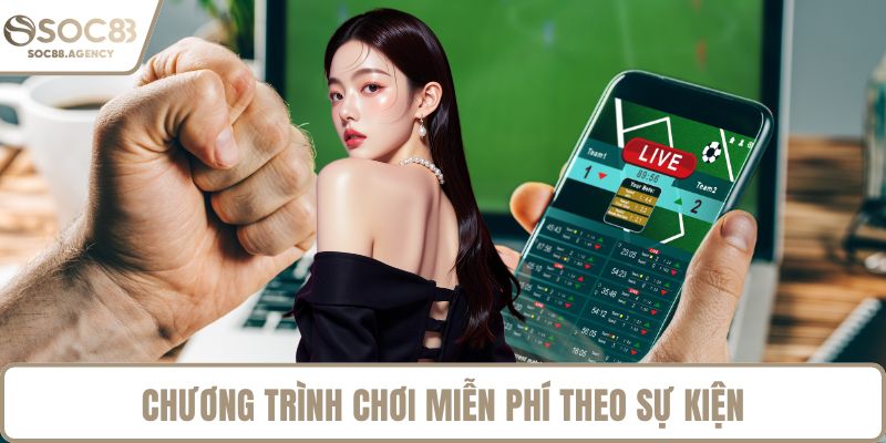 Chương trình chơi miễn phí theo sự kiện
