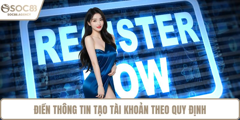 Điền thông tin tạo tài khoản theo quy định