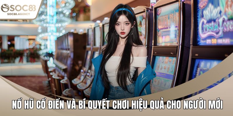 Nổ hũ cổ điển