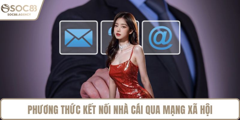 Phương thức kết nối nhà cái qua mạng xã hội