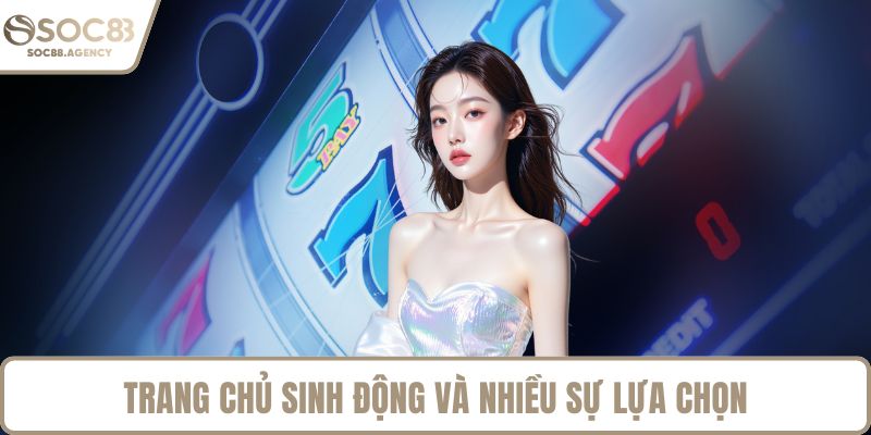 Trang chủ sinh động và nhiều sự lựa chọn